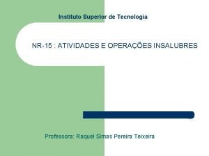 Instituto Superior de Tecnologia NR15 ATIVIDADES E OPERAES