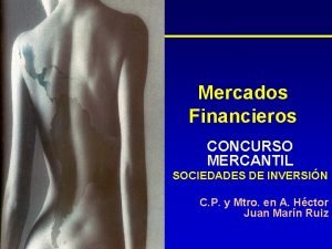 Mercados Financieros CONCURSO MERCANTIL SOCIEDADES DE INVERSIN C