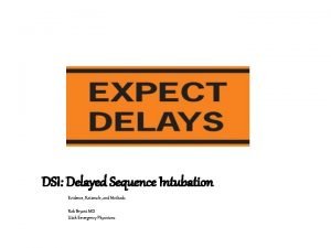 Delayed sequence intubation