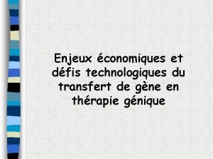 Enjeux conomiques et dfis technologiques du transfert de