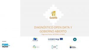 DIAGNSTICO OPEN DATA Y GOBIERNO ABIERTO RegionesPases INTERREG