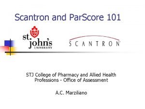Scantron and Par Score 101 STJ College of