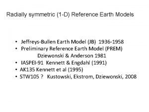 Radially symmetric 1 D Reference Earth Models JeffreysBullen