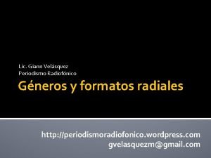 Lic Giann Velsquez Periodismo Radiofnico Gneros y formatos