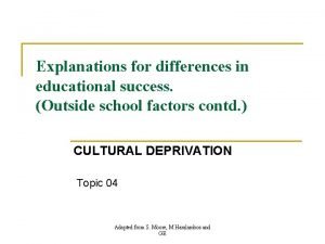 Examples of cultural deprivation