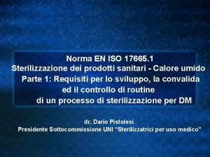 Norma EN ISO 17665 1 Sterilizzazione dei prodotti