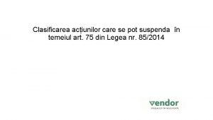 Clasificarea aciunilor care se pot suspenda n temeiul