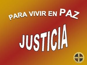 JUSTICIA Imparcialidad en el trato con otros No