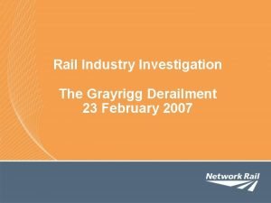 Rail Industry Investigation The Grayrigg Derailment 23 February