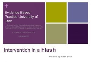 Evidence Based Practice University of Utah Training School