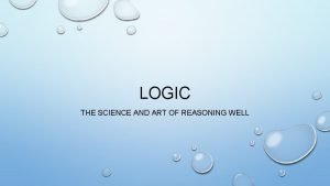 The science or art of reasoning is known as