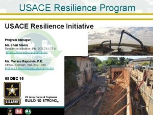 USACE Resilience Program USACE Resilience Initiative Program Manager