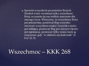 Spord wszystkich przymiotw Boych Symbol wiary wymienia tylko