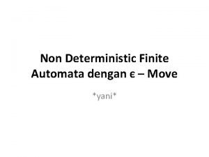 Non Deterministic Finite Automata dengan Move yani Non