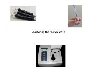 What is a micropipette?