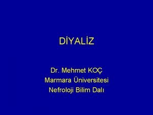 DYALZ Dr Mehmet KO Marmara niversitesi Nefroloji Bilim