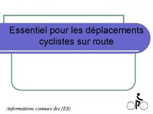 Essentiel pour les dplacements cyclistes sur route informations