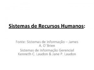 Sistemas de Recursos Humanos Fonte Sistemas de Informao