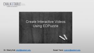 Create Interactive Videos Using EDPuzzle Dr Sherry Kull
