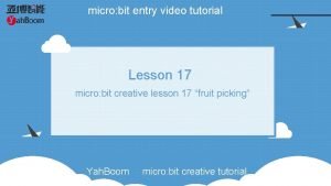 micro bit entry video tutorial Lesson 17 micro