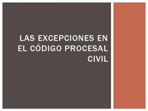 LAS EXCEPCIONES EN EL CDIGO PROCESAL CIVIL POSIBLES