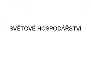 SVTOV HOSPODSTV Dlen hospodsk innosti 1 Primrn sektor