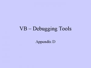 Visual basic debugging tools