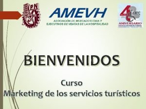 BIENVENIDOS Curso Marketing de los servicios tursticos SESIN