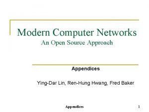 Modern Computer Networks An Open Source Approach Appendices