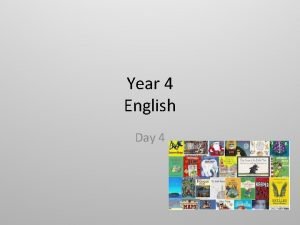 Year 4 English Day 4 Reading Read the