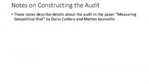 Notes on Constructing the Audit These notes describe