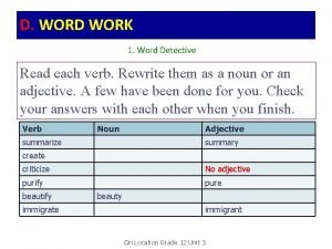 D WORD WORK 1 Word Detective Read each