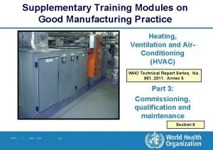 Supplementary Training Modules on Good Manufacturing Practice Heating