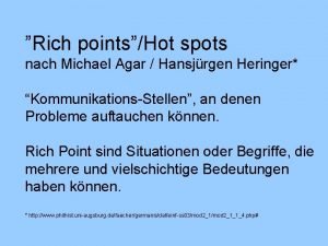 Rich pointsHot spots nach Michael Agar Hansjrgen Heringer