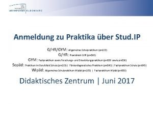 Anmeldung zu Praktika ber Stud IP GHRGYM Allgemeines