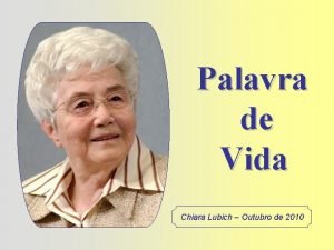 Palavra de Vida Chiara Lubich Outubro de 2010