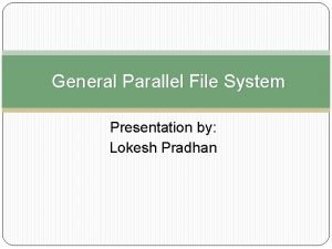 General parallel file system