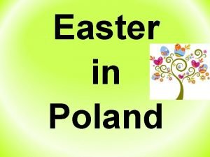 Easter traditions in poland Easter traditions in poland