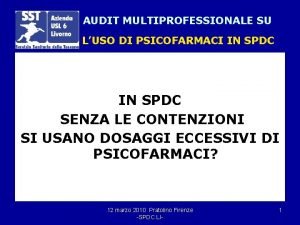 AUDIT MULTIPROFESSIONALE SU LUSO DI PSICOFARMACI IN SPDC