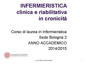 INFERMIERISTICA clinica e riabilitativa in cronicit Corso di