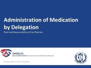 Medication delegation