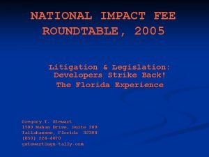 NATIONAL IMPACT FEE ROUNDTABLE 2005 Litigation Legislation Developers