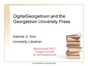 Digital Georgetown and the Georgetown University Press Artemis