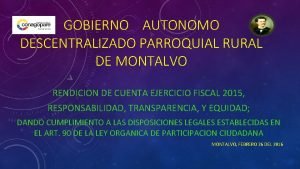 GOBIERNO AUTONOMO DESCENTRALIZADO PARROQUIAL RURAL DE MONTALVO RENDICION