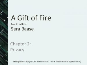 A Gift of Fire Fourth edition Sara Baase