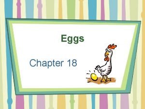 Chapter 18 eggs