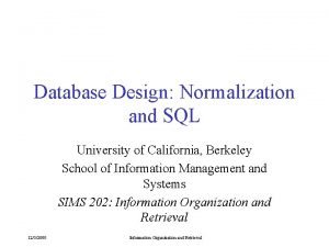 What is normalization in sql