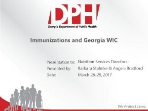 Immunizations and Georgia WIC Presentation to Nutrition Services