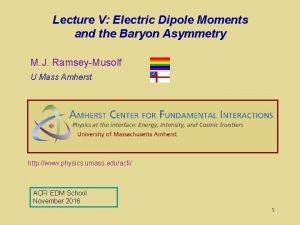 Lecture V Electric Dipole Moments and the Baryon