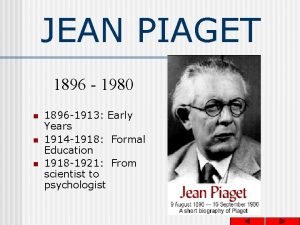 Jean piaget 1896-1980